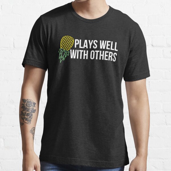 Plays Well With Others Essential T-Shirt