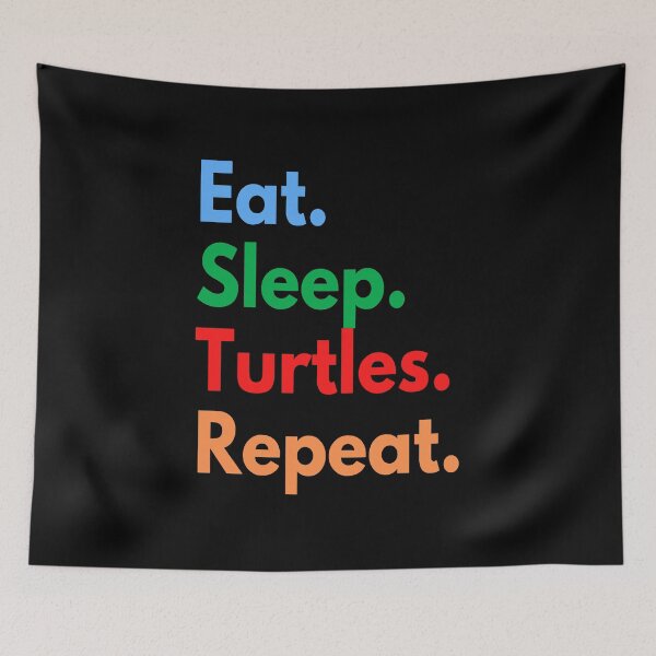 Item preview, Eat. Sleep. Turtles. Repeat designed and sold by ZEDSOU ⭐⭐⭐⭐⭐.