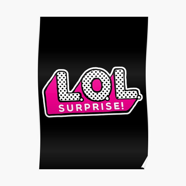 Lol Surprise Posters | Redbubble