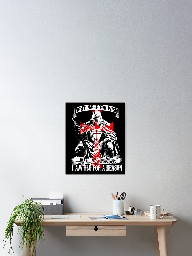 Templar T-Shirt Knight Shield Sword Old For Good Reason