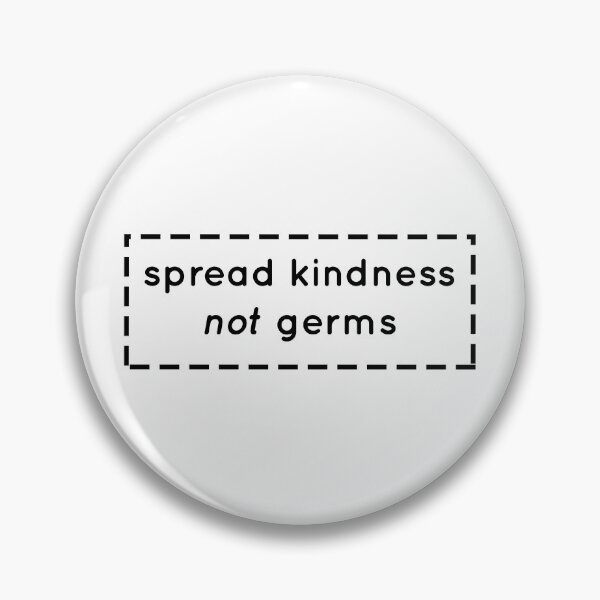 Item preview, Spread Kindness not Germs, Quarantine, Pandemic, Hygiene  designed and sold by RicePaste.