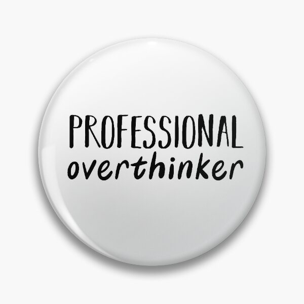 Item preview, professional overthinker designed and sold by joolsmools.
