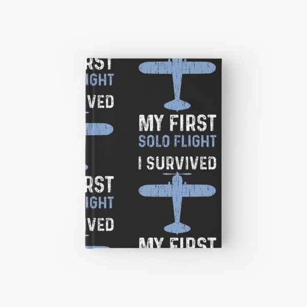 I Survived My First Solo Flight Hardcover Journal
