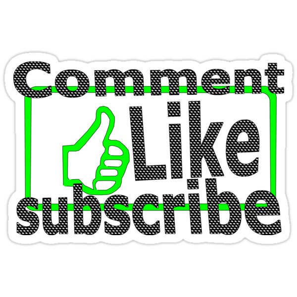 "Comment, like, subscribe," Stickers by IanByfordArt | Redbubble
