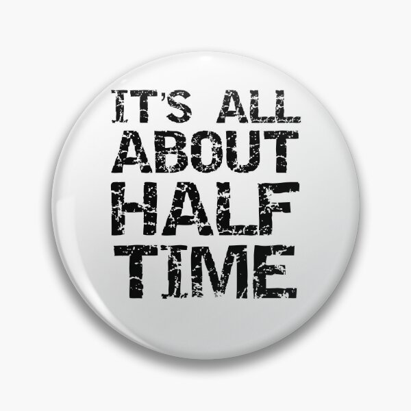 Item preview, Distressed It's All About Half Time Funny Marching Band Quote designed and sold by TNDesignStudio.