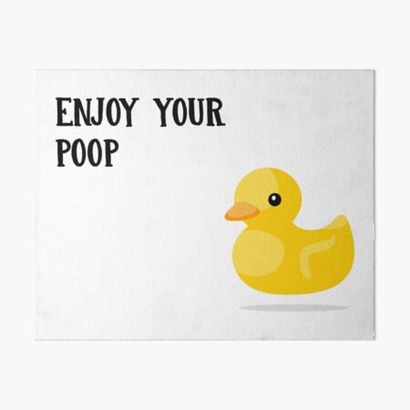 Enjoy Your Poop Rubber Duck Poster