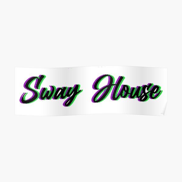 "Sway House" Poster by Claridgkaren Redbubble
