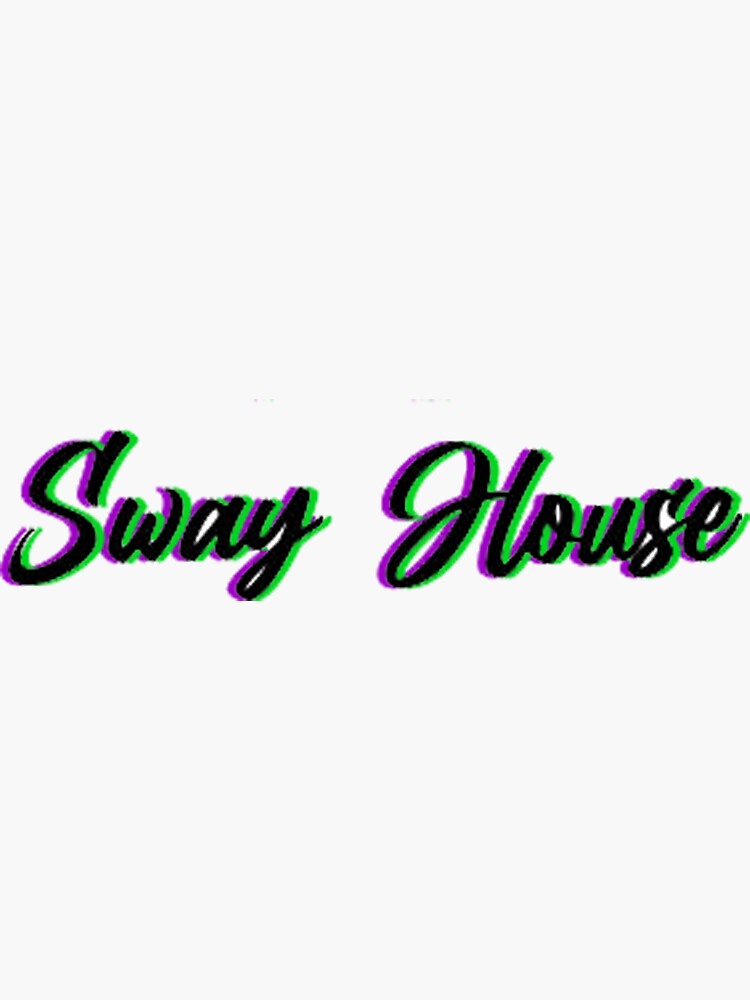 "Sway House" Sticker for Sale by Claridgkaren Redbubble