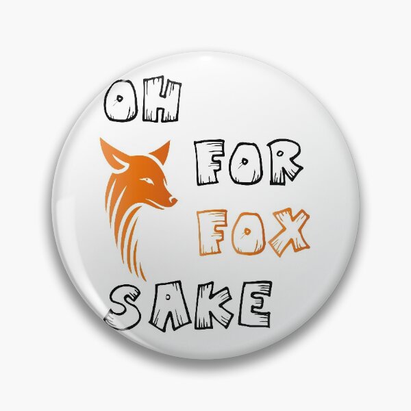 Item preview, Oh for fox sake designed and sold by dinadesign.