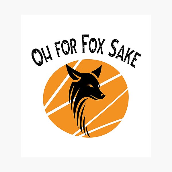 Item preview, Oh for fox sake designed and sold by dinadesign.