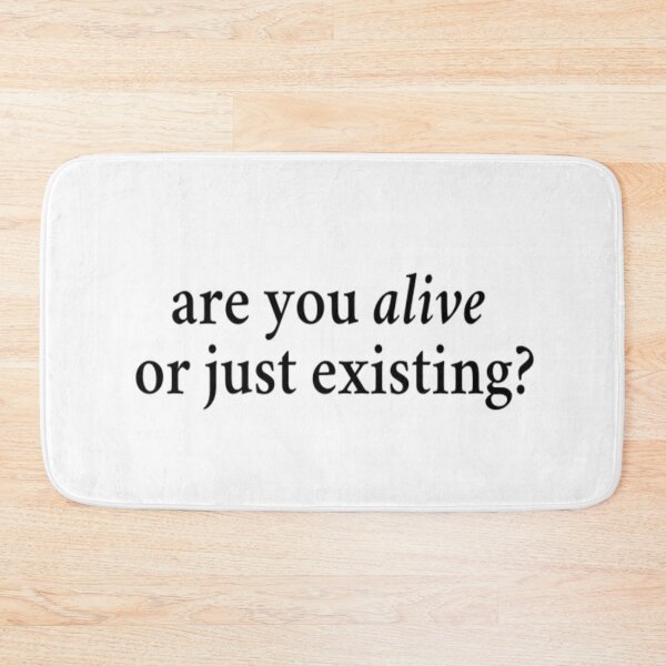 Item preview, Are You Alive Or Just Existing designed and sold by CatMonkStudios.