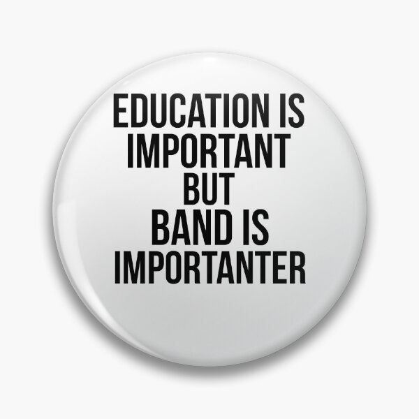 Item preview, Education is Important but Band is Importanter Funny Marching Band Quote designed and sold by TNDesignStudio.