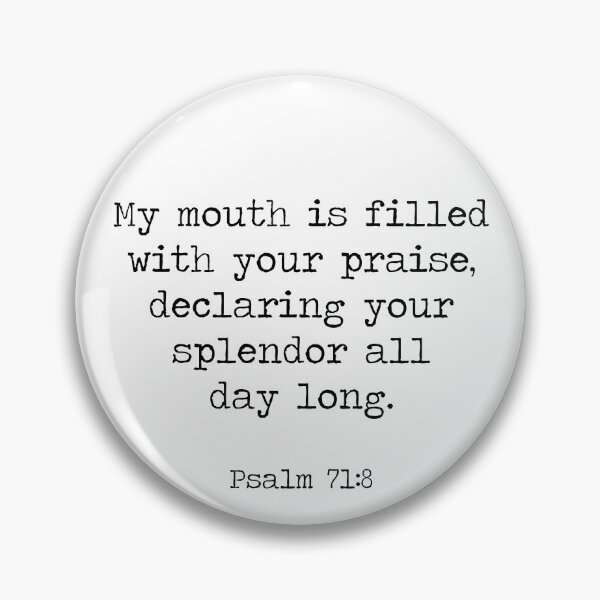 Item preview, Psalm 71:8 designed and sold by ReVivingHoPe.