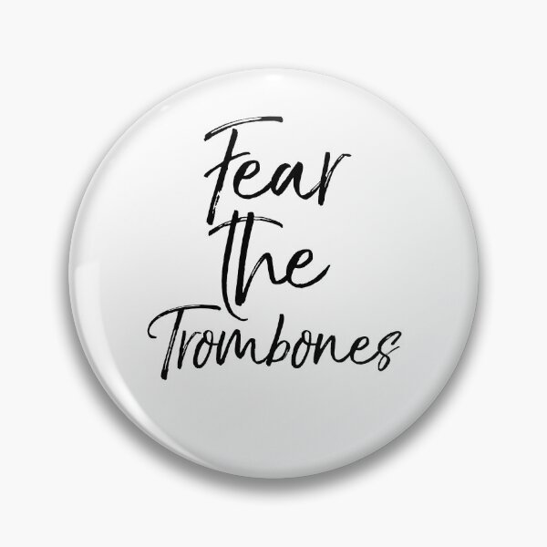 Artikelvorschau, Fear the Trombones Funny Marching Band Quote entworfen und verkauft von TNDesignStudio.