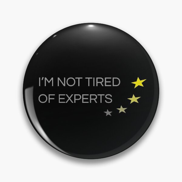 Item preview, Not Tired of Experts 2 designed and sold by Lance Sagar.