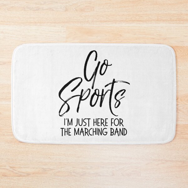 Item preview, Fun Joke Go Sports I'm Just Here for the Marching Band Funny Marching Band Quote designed and sold by TNDesignStudio.