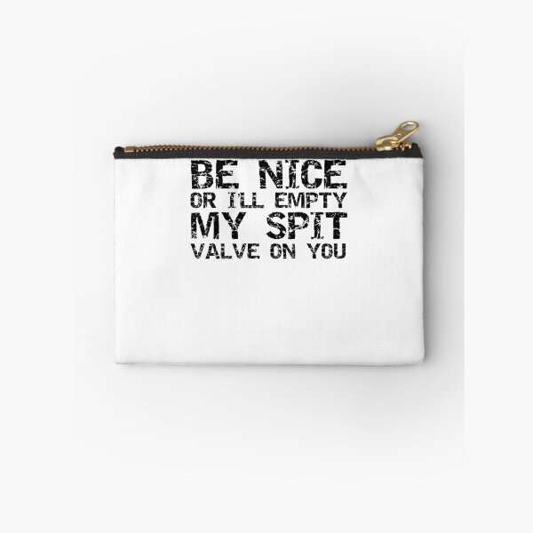 Item preview, Funny Be Nice or I'll Empty My Spit Valve on You Funny Marching Band Quote designed and sold by TNDesignStudio.