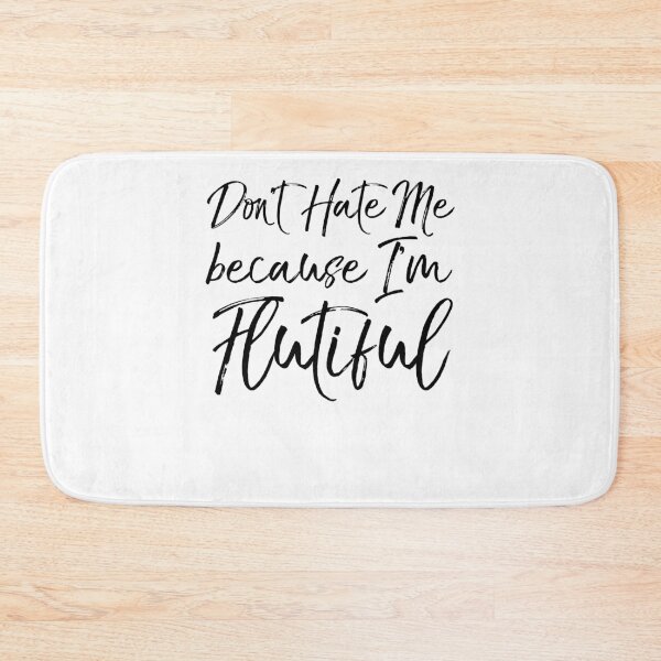 Item preview, Funny Don't Hate Me Because I'm Flutiful Beautiful Flute Pun Funny Marching Band Quote designed and sold by TNDesignStudio.