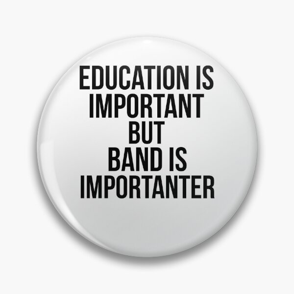 Item preview, Funny Education is Important but Band is Importanter Funny Marching Band Quote designed and sold by TNDesignStudio.