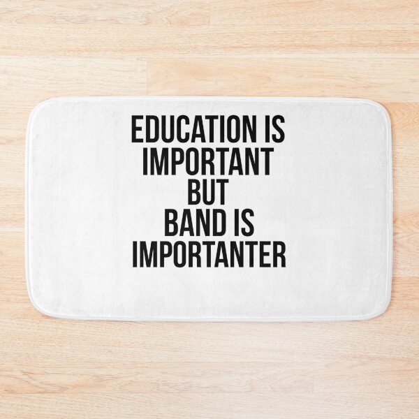 Item preview, Funny Education is Important but Band is Importanter Funny Marching Band Quote designed and sold by TNDesignStudio.