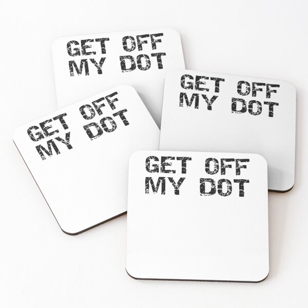 Item preview, Funny Get Off My Dot Funny Marching Band Quote designed and sold by TNDesignStudio.