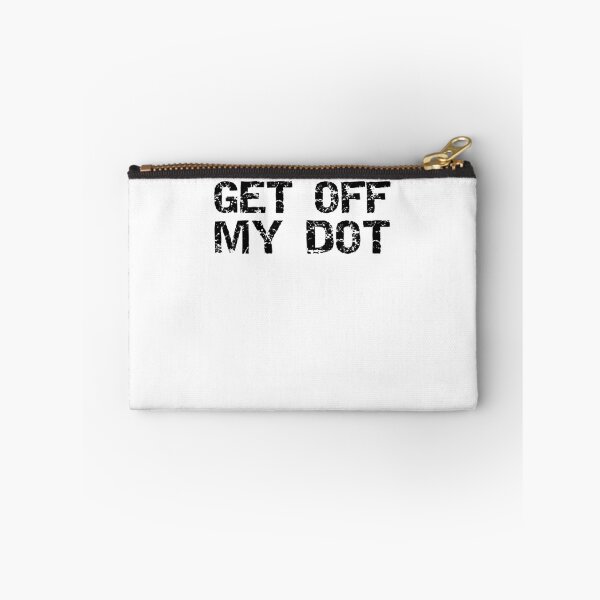 Item preview, Funny Get Off My Dot Funny Marching Band Quote designed and sold by TNDesignStudio.