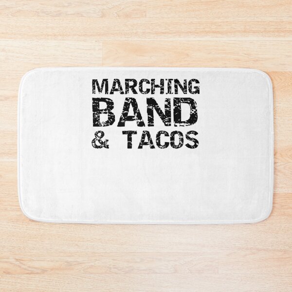 Item preview, Funny Marching Band & Tacos Funny Marching Band Quote designed and sold by TNDesignStudio.