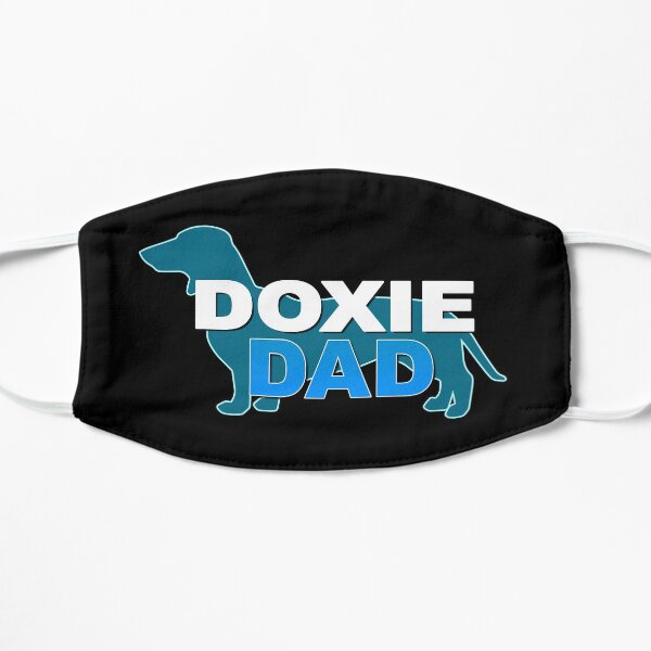 Proud to be a Doxie Dad - Fathers Day Gift Flat Mask