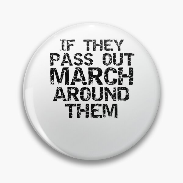 Item preview, Funny Marching Band Quote If They Pass Out March Around Them Funny Marching Band Quote designed and sold by TNDesignStudio.