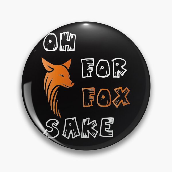 Item preview, Oh for fox sake designed and sold by dinadesign.