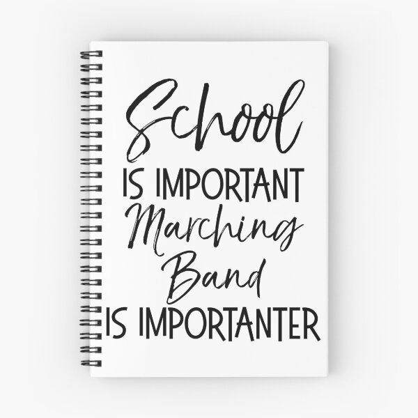 Item preview, Funny School is Important Marching Band is Importanter Funny Marching Band Quote designed and sold by TNDesignStudio.
