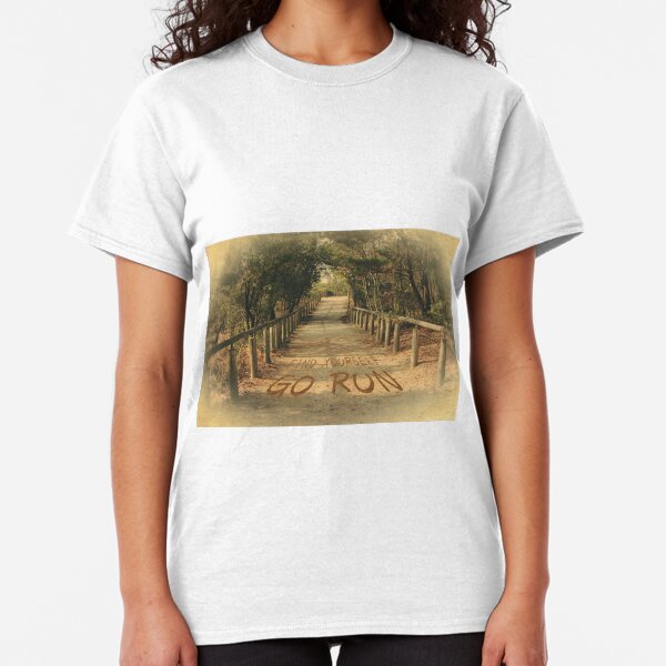 Find Yourself Go Run Motivational Dirt Road Classic T-Shirt