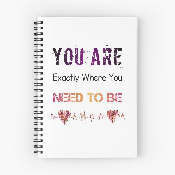 Item preview, You are exactly where you need to be designed and sold by Essakhi12.
