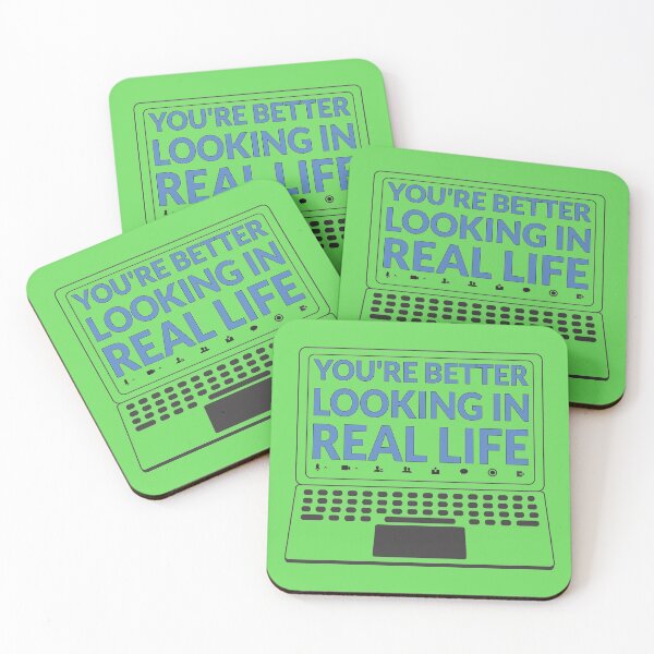 Item preview, You Are Better Looking In Real Life designed and sold by Nicholas Vince.