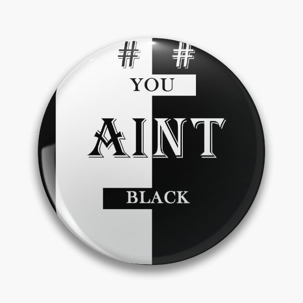 Item preview,  You Aint Black designed and sold by AYMAN-NIDAM.