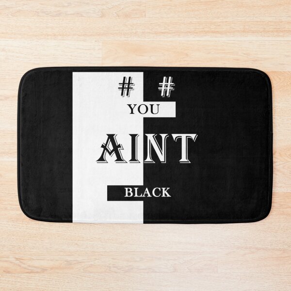 Item preview,  You Aint Black designed and sold by AYMAN-NIDAM.