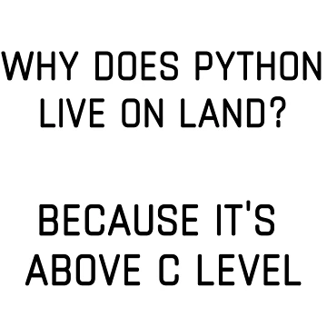 Artwork thumbnail, Python Above C Level Funny Coding by IntegrityDesign