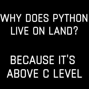 Artwork thumbnail, Python Above C Level Funny Coding by IntegrityDesign