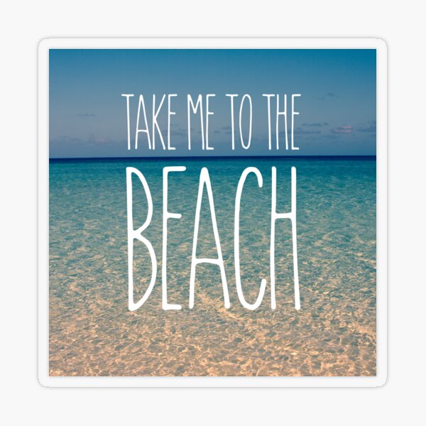 Take Me to the Beach Ocean Summer Blue Sky Sand Transparent Sticker