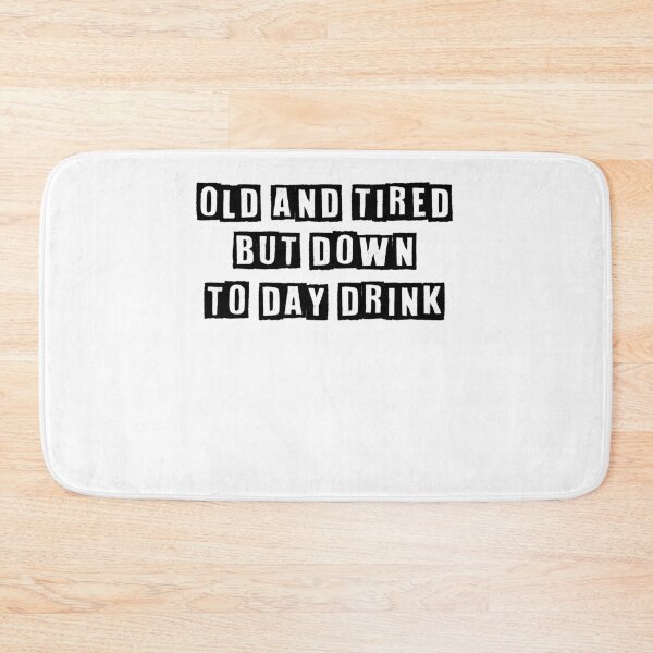 Item preview, old and tired but down to day drink shirt - funny drinking shirt - retirement shirt - birthday shirt - wine shirts - funny mom shirt designed and sold by Noussairox.