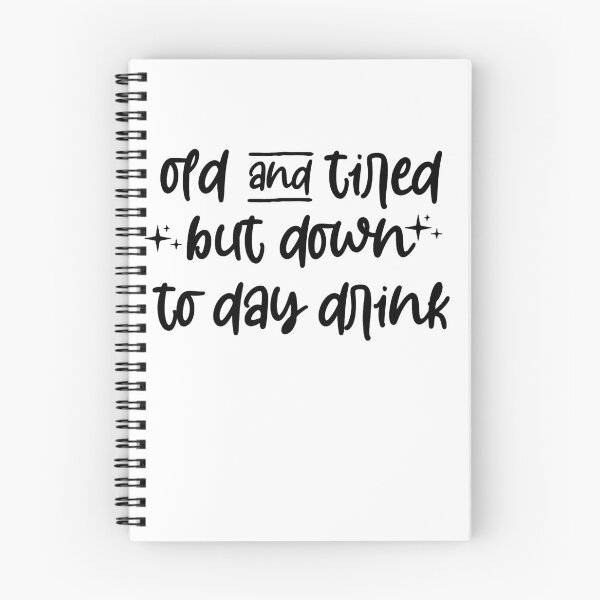 Item preview, old and tired but down to day drink shirt - funny drinking shirt - retirement shirt - birthday shirt - wine shirts - funny mom shirt designed and sold by Noussairox.