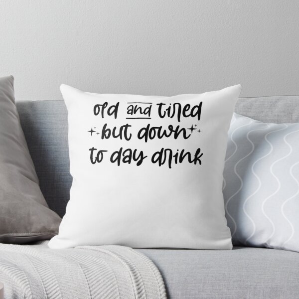 Item preview, old and tired but down to day drink shirt - funny drinking shirt - retirement shirt - birthday shirt - wine shirts - funny mom shirt designed and sold by Noussairox.