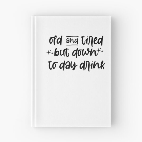 Item preview, old and tired but down to day drink shirt - funny drinking shirt - retirement shirt - birthday shirt - wine shirts - funny mom shirt designed and sold by Noussairox.