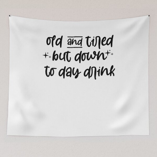 Item preview, old and tired but down to day drink shirt - funny drinking shirt - retirement shirt - birthday shirt - wine shirts - funny mom shirt designed and sold by Noussairox.
