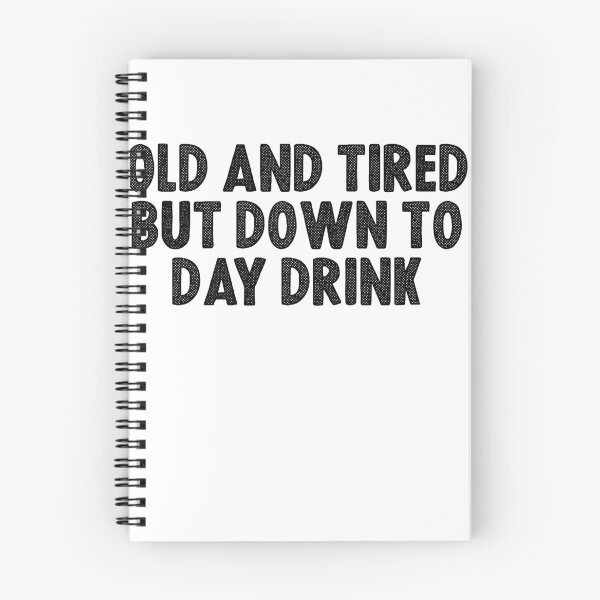 Item preview, old and tired but down to day drink shirt - funny drinking shirt - retirement shirt - birthday shirt - wine shirts - funny mom shirt designed and sold by Noussairox.