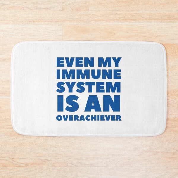 Item preview, Even My Immune System Is An Overachiever designed and sold by BadJokesClub.