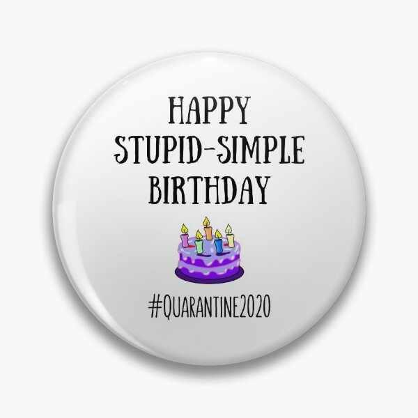 Item preview, Lockdown Birthday Gift - Quarantine Birthday Gift - Funny Birthday - Funny T-Shirt - Funny Coffee Mug - Happy Stupid-Simple Birthday designed and sold by TheGreekGuy.