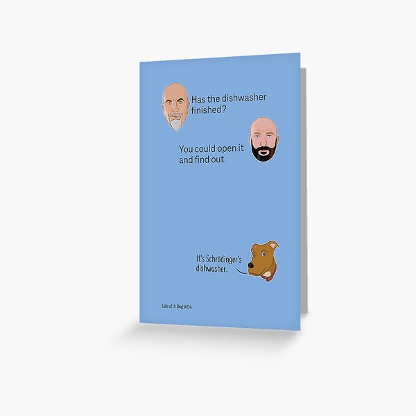 Shrödingers Dishwasher Greeting Card