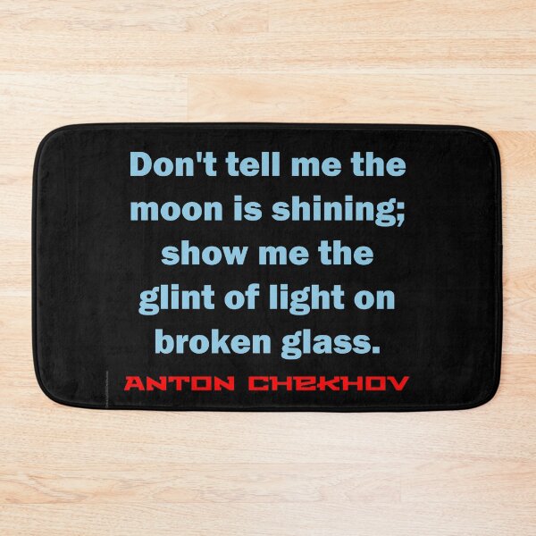 Item preview, Don't Tell Me The Moon Is Shining - Chekhov designed and sold by CrankyOldDude.