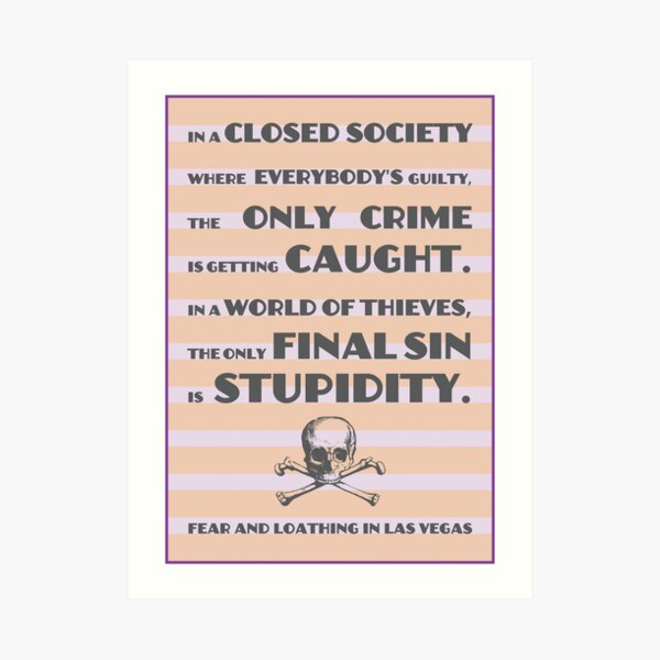 Fear and Loathing / Hunter S. Thompson Quote Art Print
